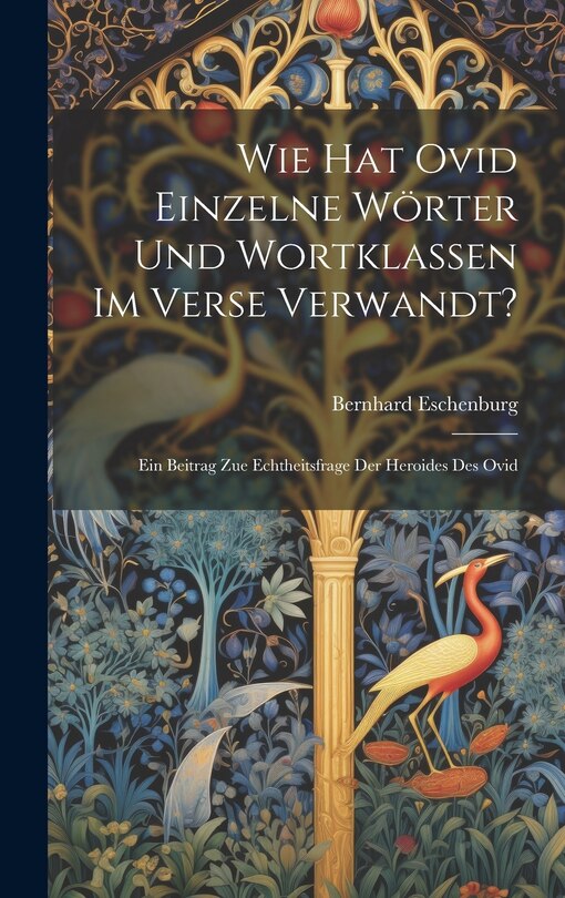 Front cover_Wie Hat Ovid Einzelne Wörter Und Wortklassen Im Verse Verwandt?