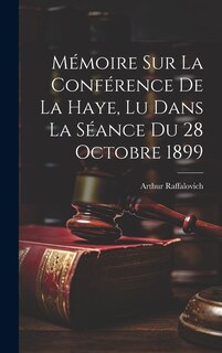 Front cover_Mémoire Sur La Conférence De La Haye, Lu Dans La Séance Du 28 Octobre 1899