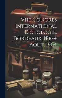 Front cover_Viie Congres International D'otologie, Bordeaux, 1Er-4 Aout, 1904