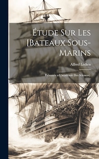 Couverture_Étude Sur Les [Bateaux Sous-Marins