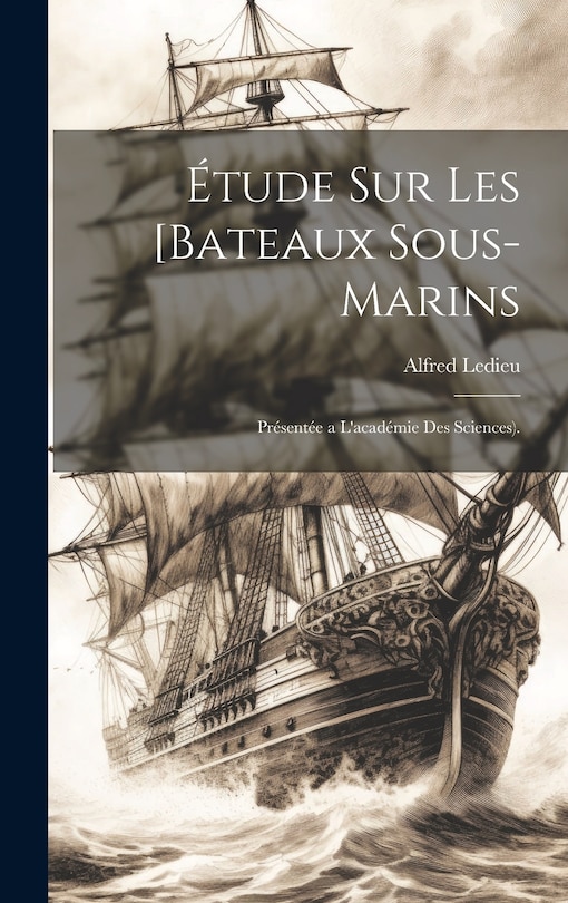 Couverture_Étude Sur Les [Bateaux Sous-Marins