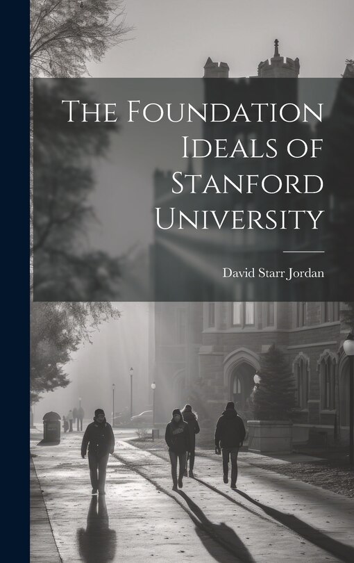 Front cover_The Foundation Ideals of Stanford University