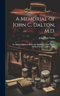 Front cover_A Memorial of John C. Dalton, M.D.
