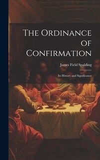 Front cover_The Ordinance of Confirmation