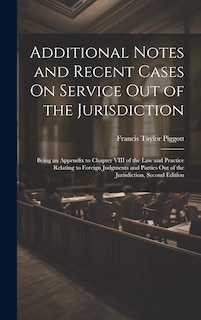 Couverture_Additional Notes and Recent Cases On Service Out of the Jurisdiction