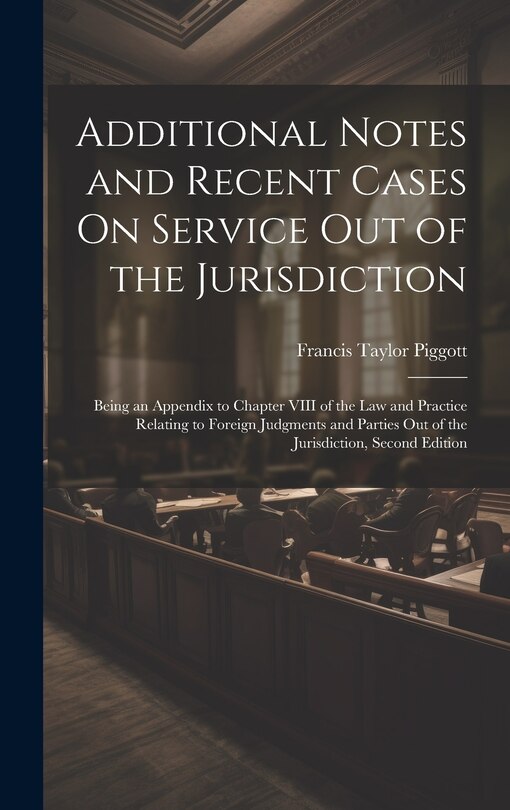 Couverture_Additional Notes and Recent Cases On Service Out of the Jurisdiction