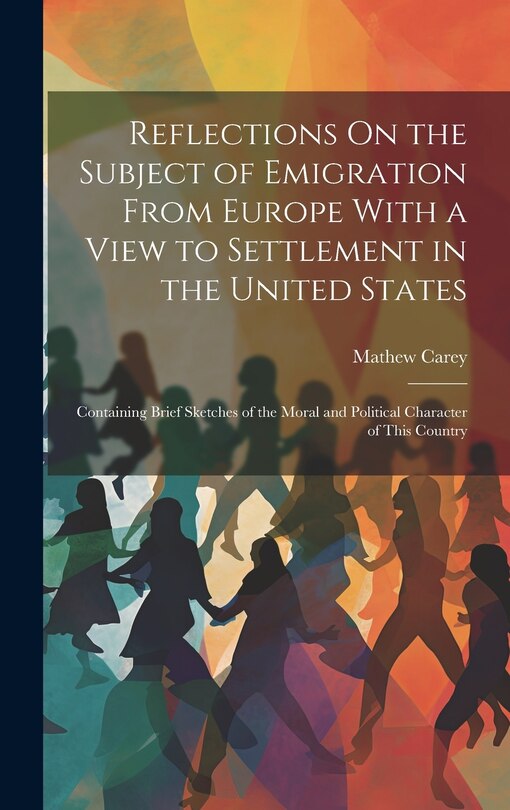 Couverture_Reflections On the Subject of Emigration From Europe With a View to Settlement in the United States
