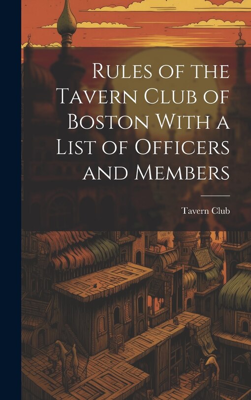 Couverture_Rules of the Tavern Club of Boston With a List of Officers and Members