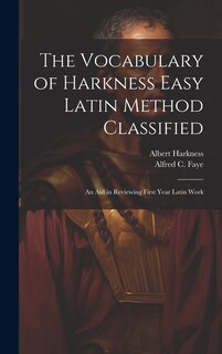 Couverture_The Vocabulary of Harkness Easy Latin Method Classified