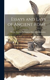 Front cover_Essays and Lays of Ancient Rome