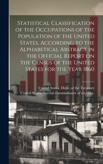 Couverture_Statistical Classification of the Occupations of the Population of the United States, According to the Alphabetical Abstract in the Official Report on the Census of the United States for the Year 1860