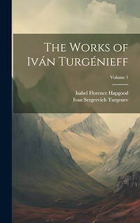 Front cover_The Works of Iván Turgénieff; Volume 1
