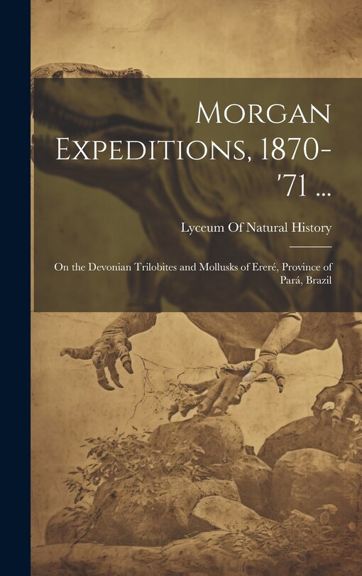 Front cover_Morgan Expeditions, 1870-'71 ...