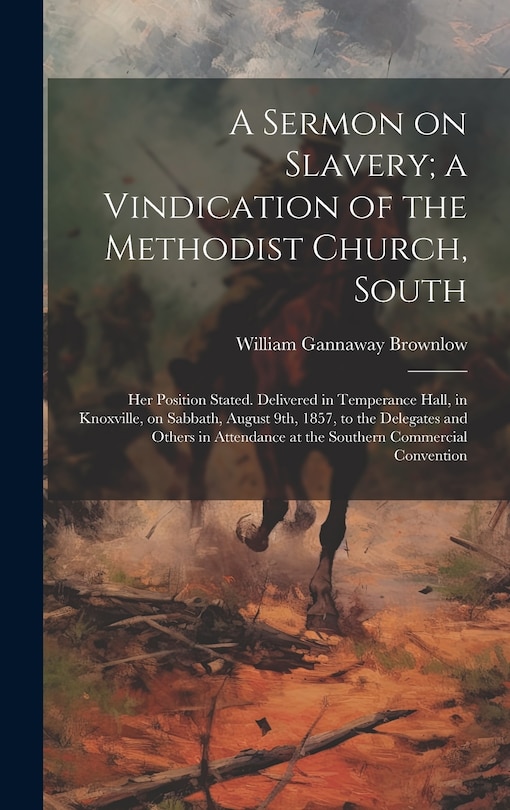 Front cover_A Sermon on Slavery; a Vindication of the Methodist Church, South