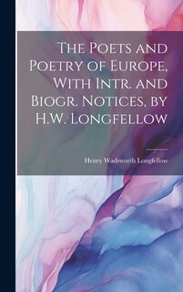 Front cover_The Poets and Poetry of Europe, With Intr. and Biogr. Notices, by H.W. Longfellow