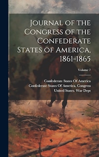 Couverture_Journal of the Congress of the Confederate States of America, 1861-1865; Volume 7