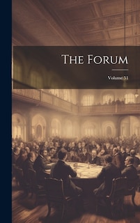 The Forum; Volume 51