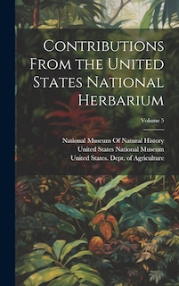 Front cover_Contributions From the United States National Herbarium; Volume 5