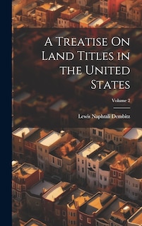 Front cover_A Treatise On Land Titles in the United States; Volume 2