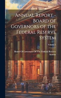 Couverture_Annual Report - Board of Governors of the Federal Reserve System; Volume 5
