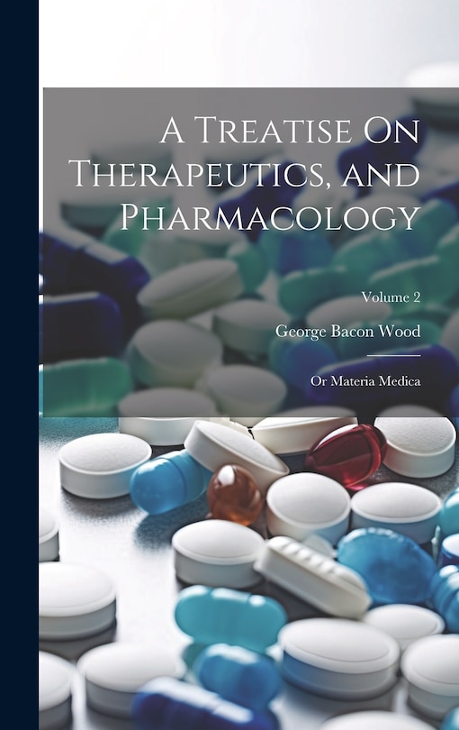 Front cover_A Treatise On Therapeutics, and Pharmacology