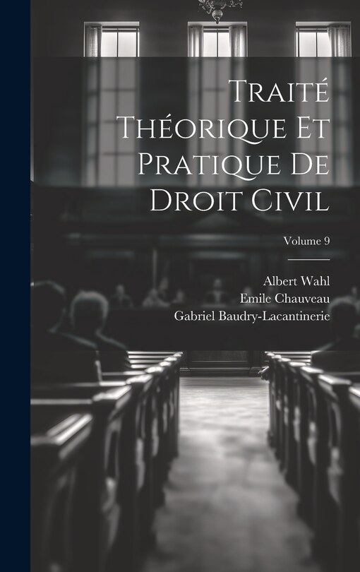 Front cover_Traité Théorique Et Pratique De Droit Civil; Volume 9