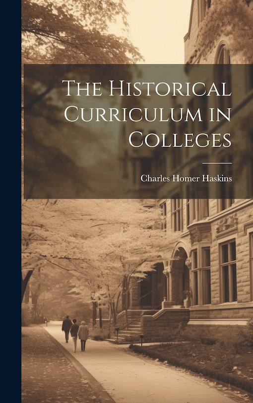 Front cover_The Historical Curriculum in Colleges