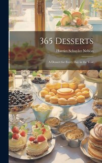 Front cover_365 Desserts; a Dessert for Every day in the Year