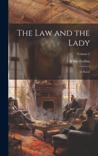 Couverture_The law and the Lady; a Novel; Volume 2