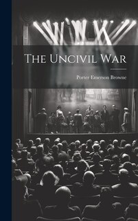Front cover_The Uncivil War