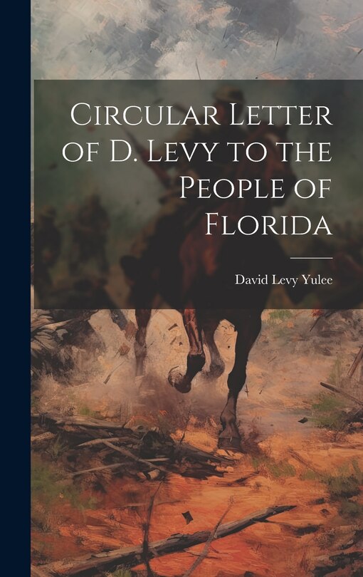 Couverture_Circular Letter of D. Levy to the People of Florida