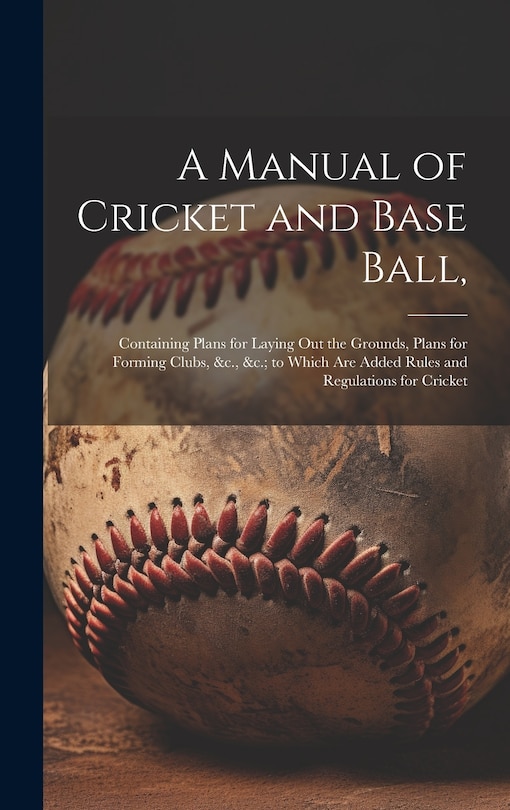 Front cover_A Manual of Cricket and Base Ball,