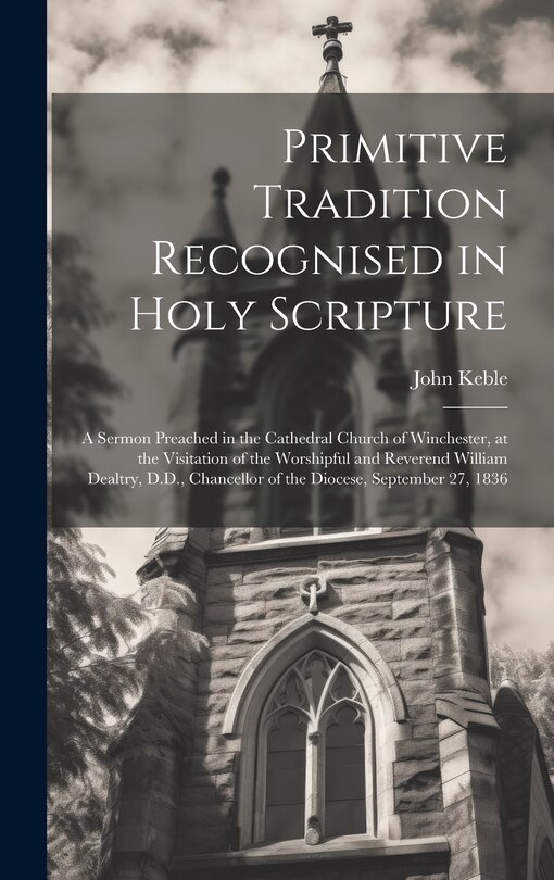 Front cover_Primitive Tradition Recognised in Holy Scripture