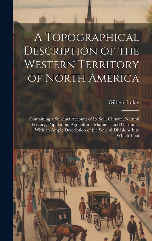 Front cover_A Topographical Description of the Western Territory of North America