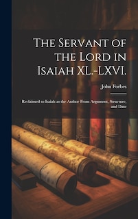 Couverture_The Servant of the Lord in Isaiah XL.-LXVI.