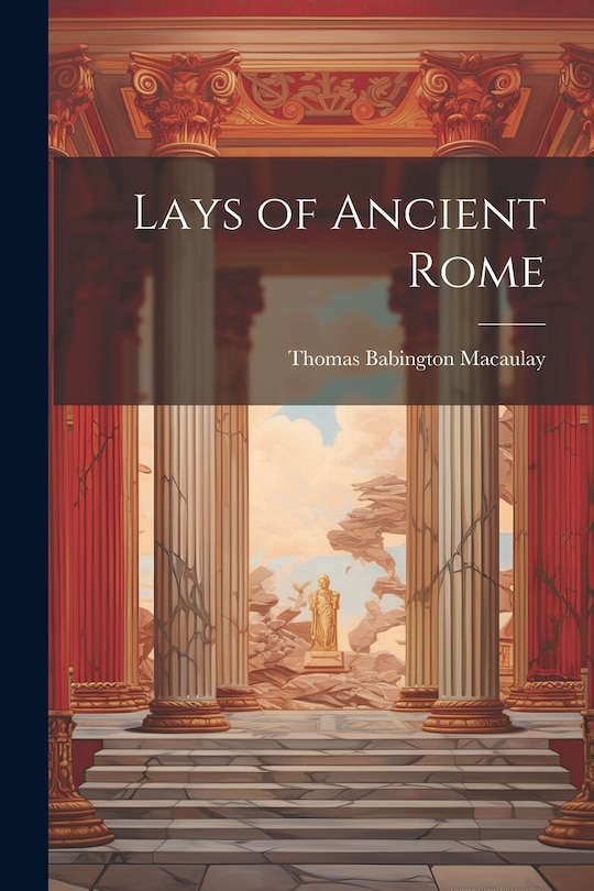 Front cover_Lays of Ancient Rome