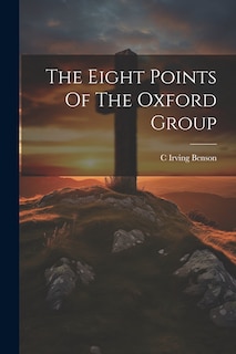 Couverture_The Eight Points Of The Oxford Group