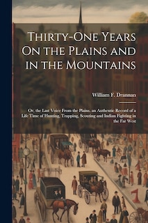 Front cover_Thirty-One Years On the Plains and in the Mountains