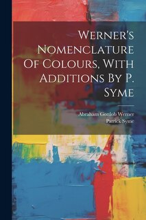 Front cover_Werner's Nomenclature Of Colours, With Additions By P. Syme