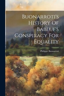 Couverture_Buonarroti's History Of Babeuf's Conspiracy For Equality
