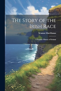 Couverture_The Story of the Irish Race; a Popular History of Ireland