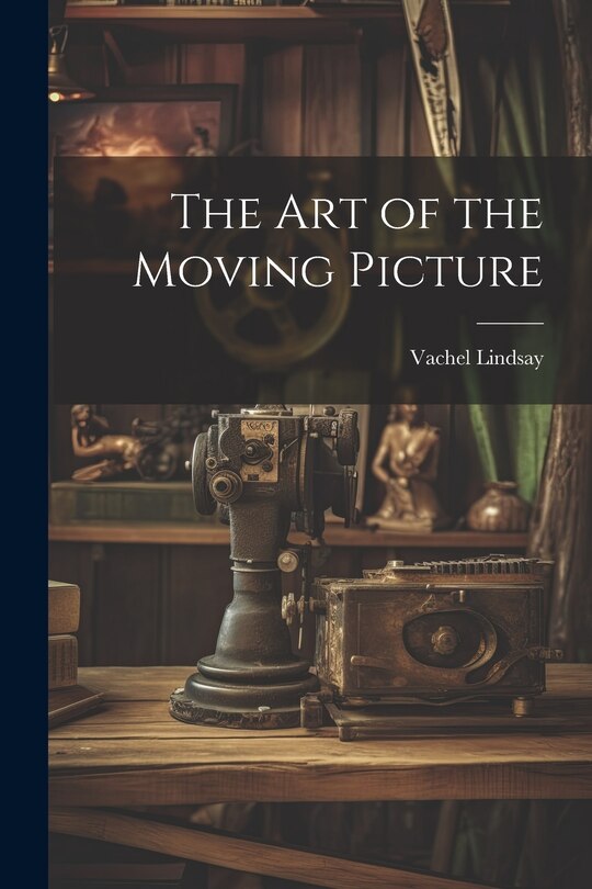 Front cover_The Art of the Moving Picture
