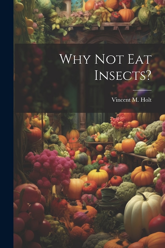 Couverture_Why Not Eat Insects?
