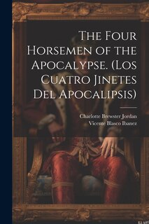 Front cover_The Four Horsemen of the Apocalypse. (Los Cuatro Jinetes del Apocalipsis)