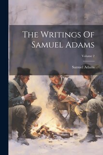 Front cover_The Writings Of Samuel Adams; Volume 2