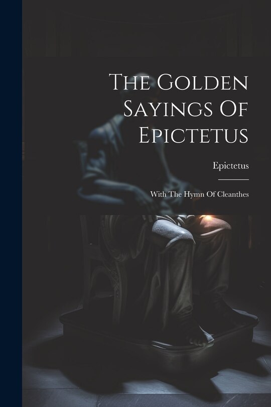 Front cover_The Golden Sayings Of Epictetus
