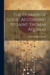 Couverture_The Domain of Logic According to Saint Thomas Aquinas