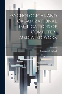 Couverture_Psychological and Organizational Implications of Computer-mediated Work