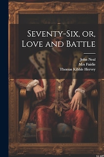 Front cover_Seventy-six, or, Love and Battle