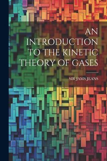 Couverture_An Introduction to the Kinetic Theory of Gases